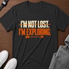 I'm Not Lost, I'm Exploring T-Shirt