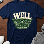 Well Grounded T-Shirt