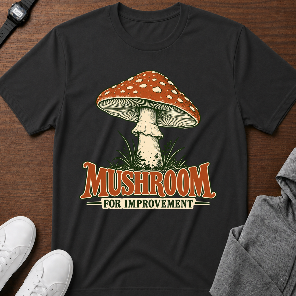 Mushroom for Improvement Tee