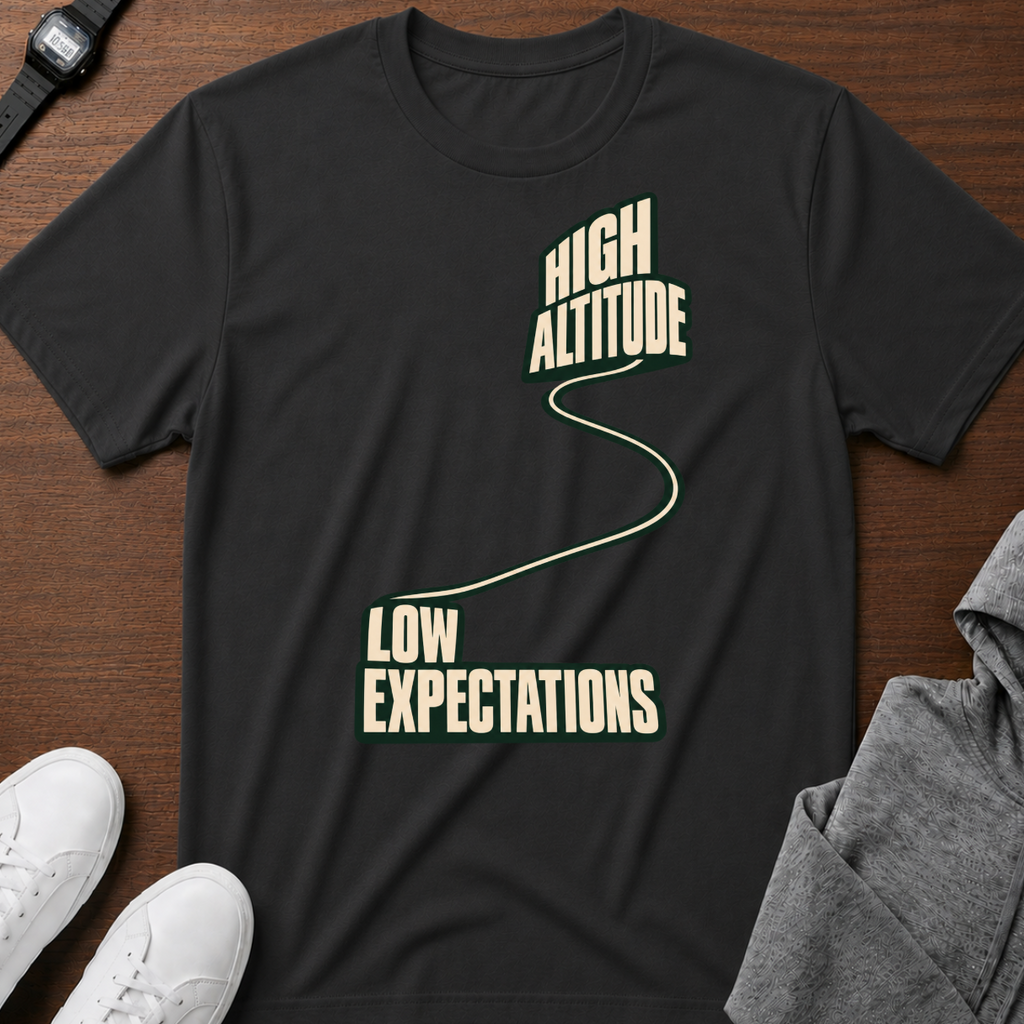 High Altitude, Low Expectations