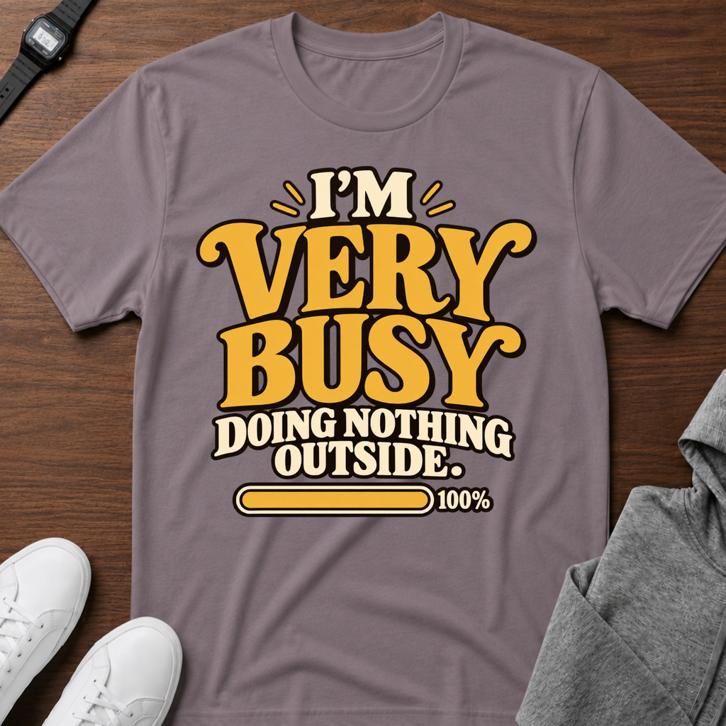 I’m Very Busy Doing Nothing T-Shirt