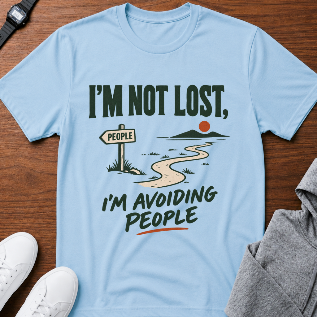 I'm Not Lost, I'm Avoiding People
