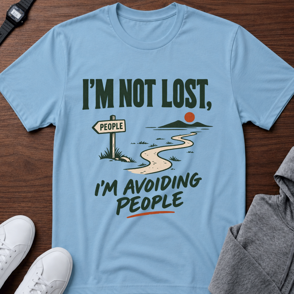 I'm Not Lost, I'm Avoiding People
