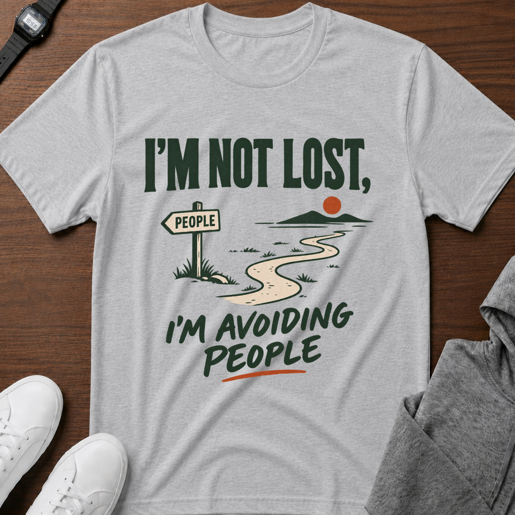 I'm Not Lost, I'm Avoiding People