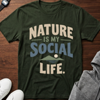 Nature Is My Social Life T-Shirt