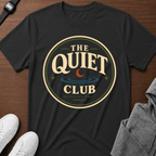 The Quiet Club T-Shirt