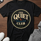 The Quiet Club T-Shirt