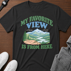 My Favorite View Is From Here