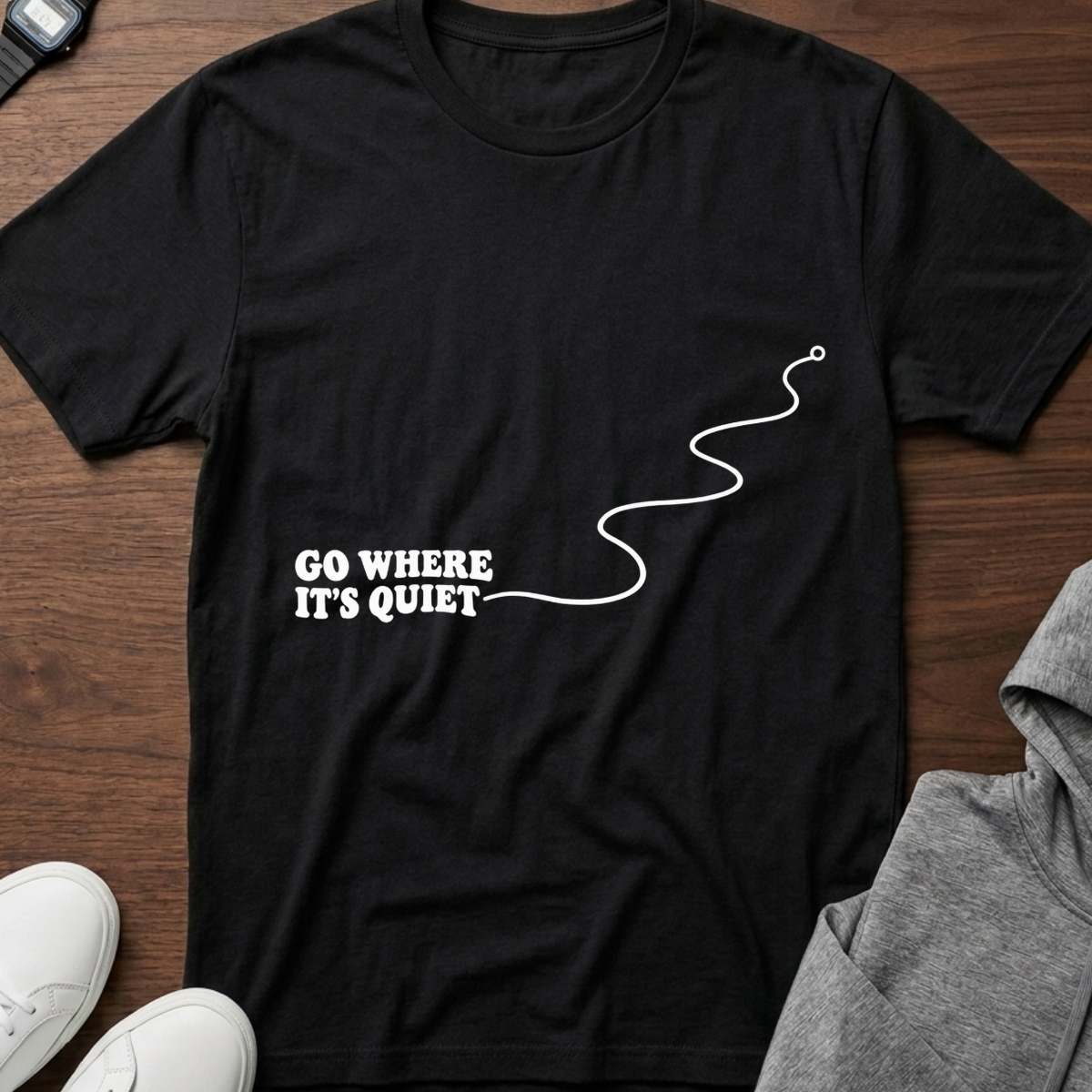 Go Where It’s Quiet T-Shirt