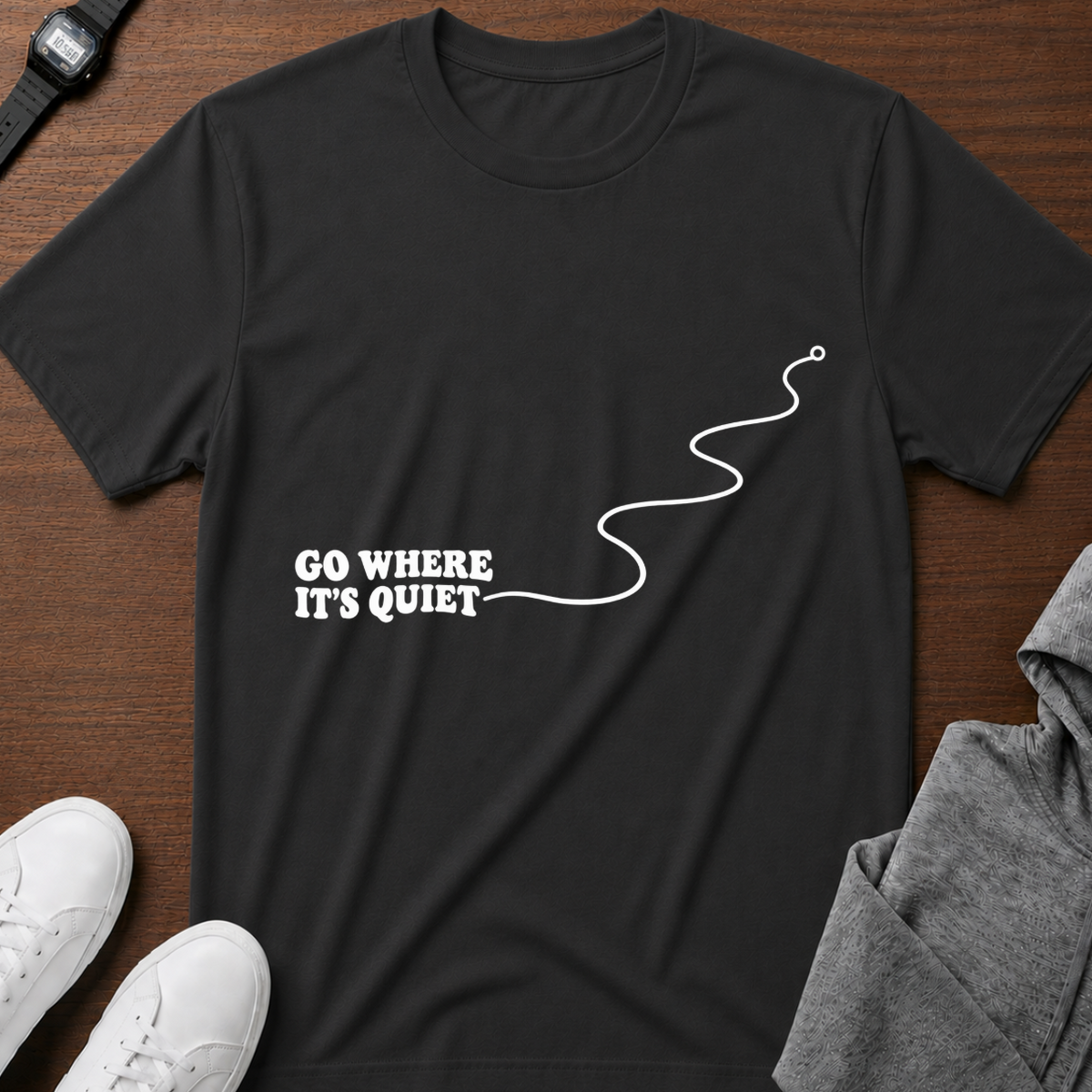 Go Where It’s Quiet T-Shirt