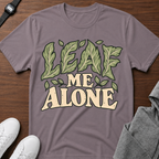 Leaf Me Alone T-shirt