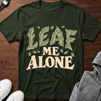 Leaf Me Alone T-shirt