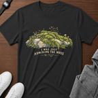 I Was Just Admiring the Moss