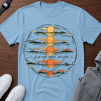 Just One More Minute T-Shirt