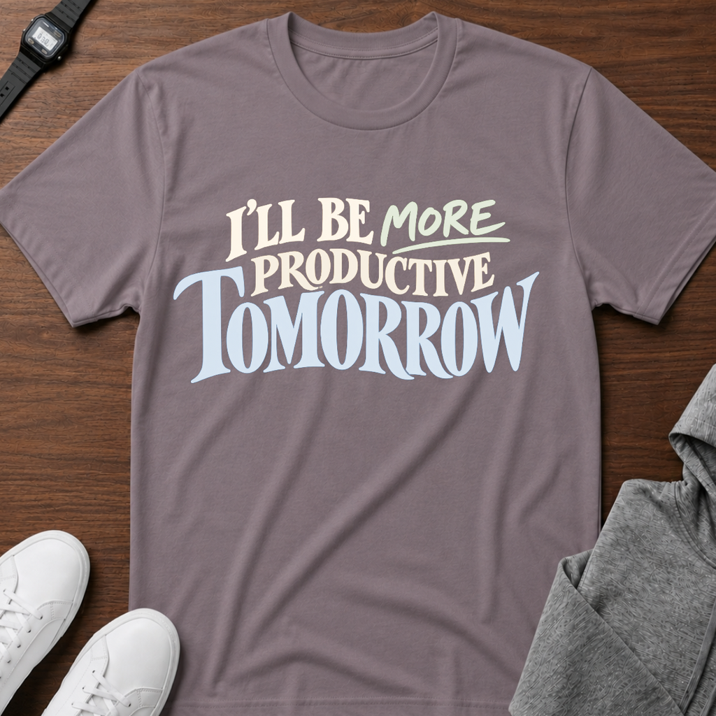 I'll Be More Productive Tomorrow