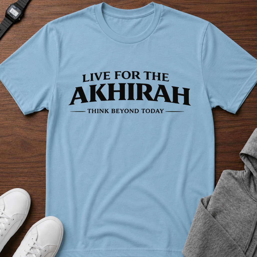 Live for the Akhirah