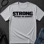 strong without an audience